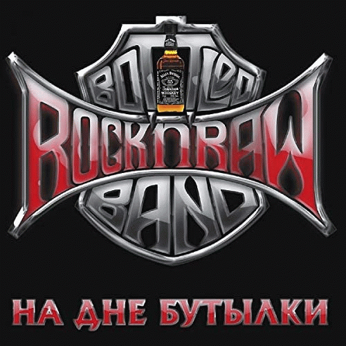 Rock N Raw Bottled Band : Na Dne Butylki